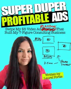 Super Duper Profitable Ads: Swipe My $5 Video Ads Playbook That Grew My Consulting Business To 7+Figures