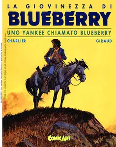 L'Eternauta - Volume 181 - La Giovinezza Di Blueberry, Uno Yankee Chiamato Blueberry