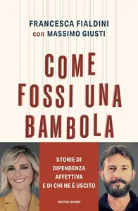Francesca Fialdini, Massimo Giusti - Come fossi una bambola