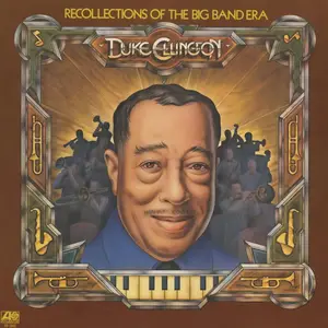 Duke Ellington - Recollections Of The Big Band Era (1974/2011) [Official Digital Download 24bit/192kHz]