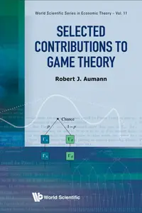 Selected Contributions to Game Theory