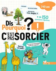 Collectif, "Dis pourquoi ? : C'est pas sorcier !"