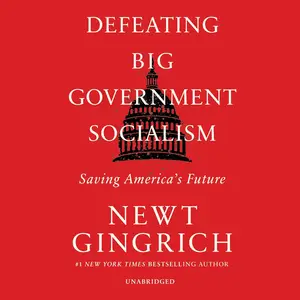 Defeating Big Government Socialism: Saving America's Future