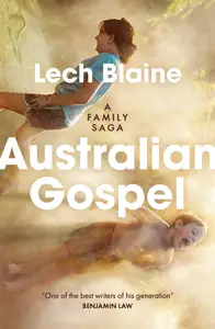 Australian Gospel: A Family Saga