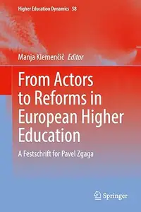 From Actors to Reforms in European Higher Education: A Festschrift for Pavel Zgaga
