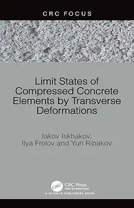 Limit States of Compressed Concrete Elements by Transverse Deformations