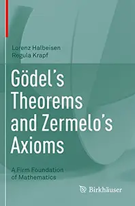 Gödel's Theorems and Zermelo's Axioms: A Firm Foundation of Mathematics