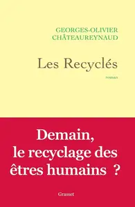 Georges-Olivier Châteaureynaud, "Les recyclés"