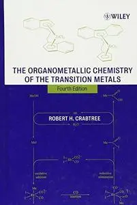The Organometallic Chemistry of the Transition Metals, Fourth Edition