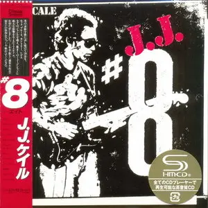 J.J. Cale - Japanese Mini-LP Collection 1971-1983 (8x SHM-CD, Limited Edition '2013) RE-UP