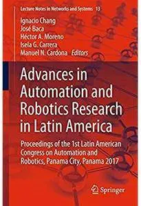 Advances in Automation and Robotics Research in Latin America [Repost]