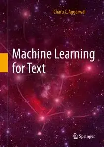 Machine Learning for Text by Charu C. Aggarwal  (Repost)