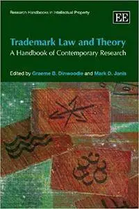 Trademark Law and Theory: A Handbook of Contemporary Research (Repost)