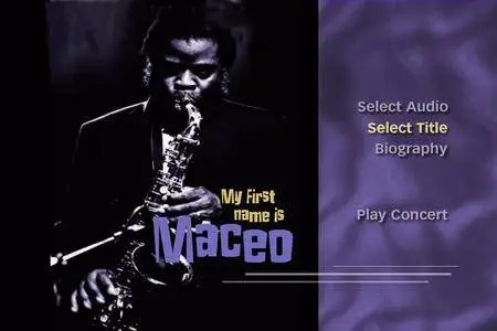 Maceo Parker - My First Name Is Maceo (2004)