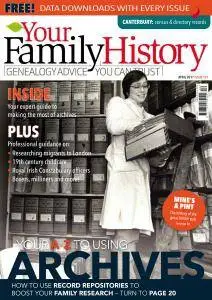 Your Family History - Issue 181 - April 2017