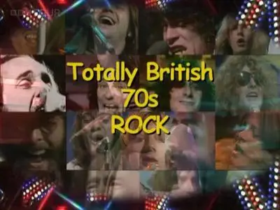 BBC - Totally British: 70s Rock 'n' Roll (2013)