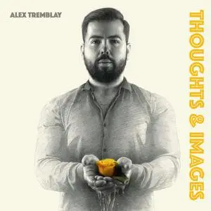 Alex Tremblay - Thoughts and Images (2022) [Official Digital Download 24/96]