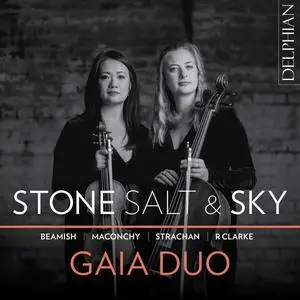 Gaia Duo - Stone, Salt & Sky: Beamish, Maconchy, Strachan, R Clarke (2023)