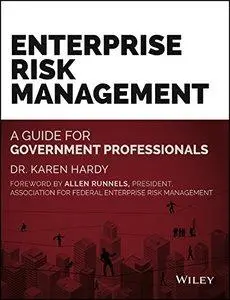 Enterprise Risk Management: A Guide for Government Professionals (repost)