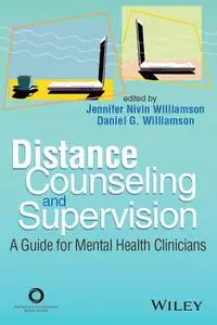 Distance Counseling and Supervision: A Guide for Mental Health Clinicians