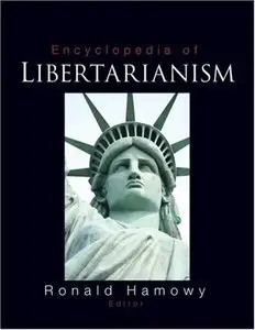 The Encyclopedia of Libertarianism (Repost)