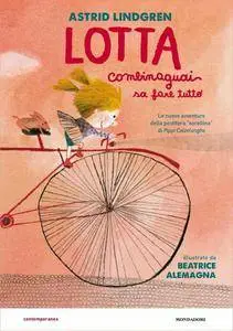 Astrid Lindgren - Lotta combinaguai sa fare tutto