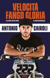 Antonio Cairoli - Velocità fango gloria