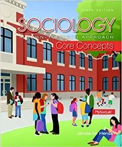 Sociology: A Down-To-Earth Approach Core Concepts (Repost)