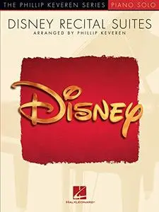 Disney Recital Suites: Phillip Keveren Series (Piano Solo)