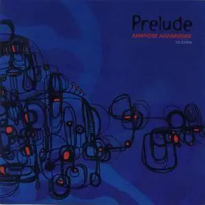 Ambrose Akinmusire - Prelude (2008) {FSNT}