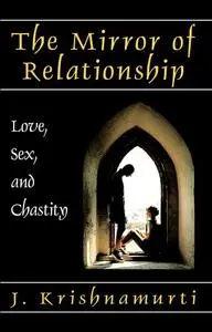 The Mirror of Relationship: Love, Sex, and Chastity