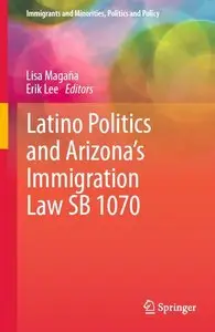 Latino Politics and Arizona's Immigration Law SB 1070