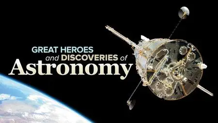 TTC Video - Great Heroes and Discoveries of Astronomy