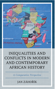 Inequalities and Conflicts in Modern and Contemporary African History : A Comparative Perspective