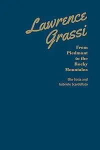 Lawrence Grassi: From Piedmont to the Rocky Mountains