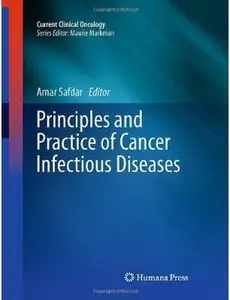 Principles and Practice of Cancer Infectious Diseases