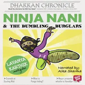 «Ninja Nani & The Bumbling Burglars» by Lavanya Karthik