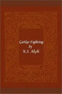 Scientific training in self-defense for boys and girls, or, the art of gatka-fighting