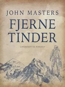 «Fjerne tinder» by John Masters
