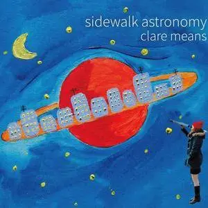 Clare Means - Sidewalk Astronomy (2018)