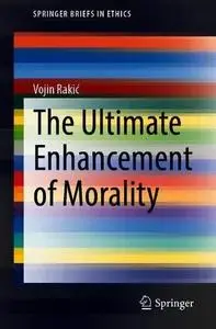 The Ultimate Enhancement of Morality