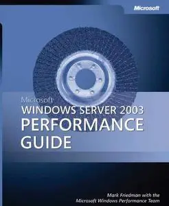 Mark Friedman, «Microsoft Windows Server 2003 Performance Guide»