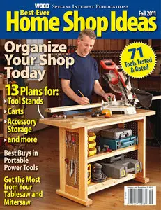 Wood Magazine Special Publications - Best-Ever Home Shop Ideas Fall 2011
