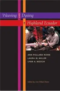 Weaving and Dyeing in Highland Ecuador (repost)