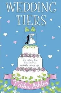 Trisha Ashley - Wedding Tiers