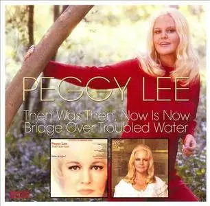 Peggy Lee - Then Was Then, Now Is Now / Bridge over Troubled Water (2009)
