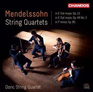 Doric String Quartet - Mendelssohn: String Quartets, Vol. 1 (2018)