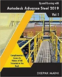 Up and Running with Autodesk Advance Steel 2019: Volume 1