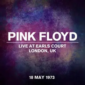 Pink Floyd - Live at Earls Court, London, UK - 18 May 1973 (2023)
