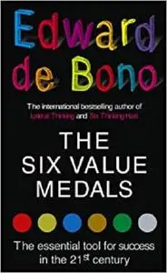 The Six Value Medals: The Essential Tool for Success in the 21st Century